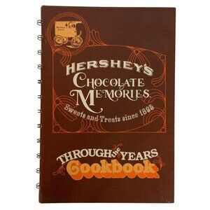 Hersheys Chocolate Memories Through The Years Cookbook 1982